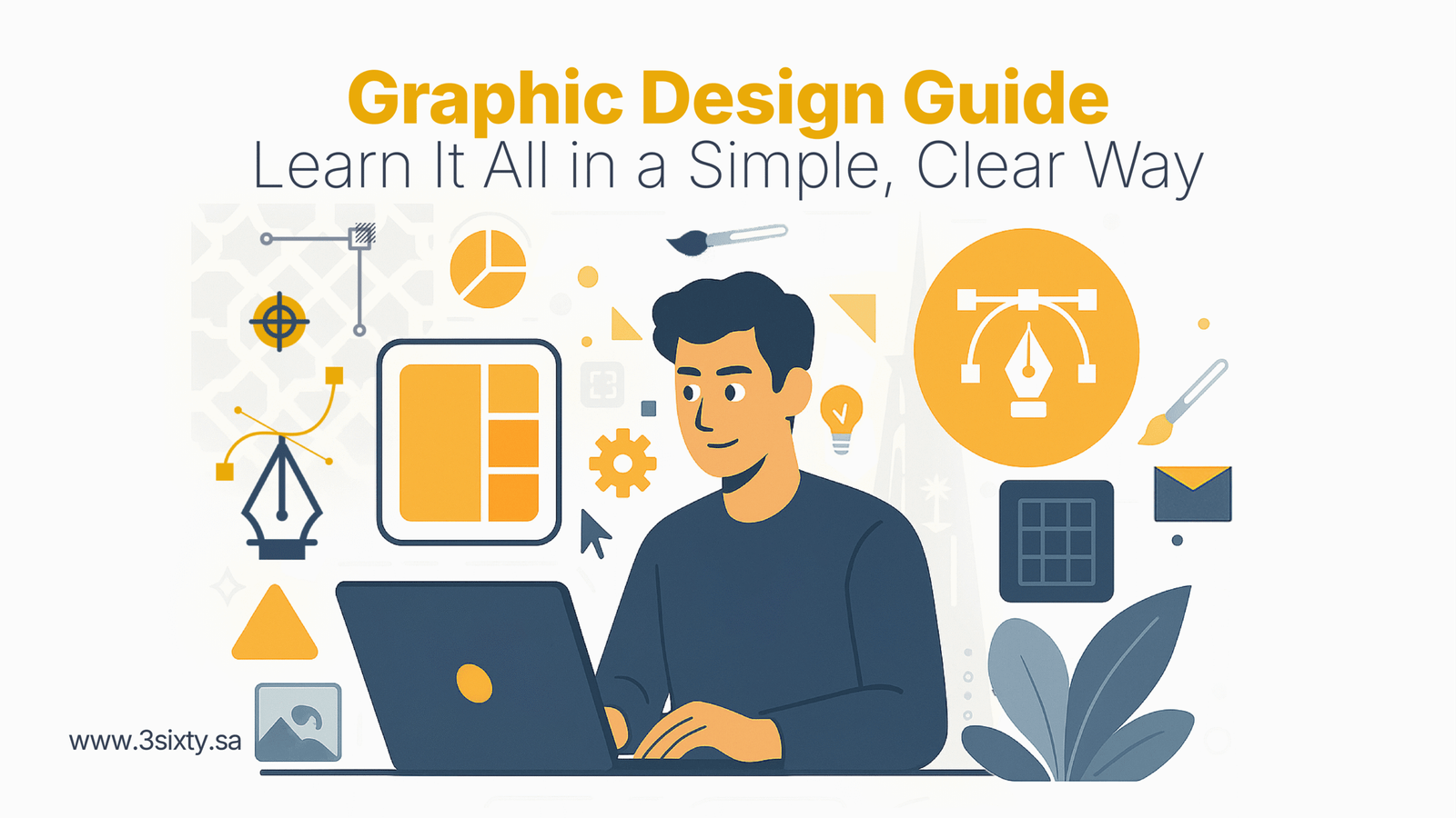 Graphic Design Guide: Learn It All in a Simple, Clear Way
